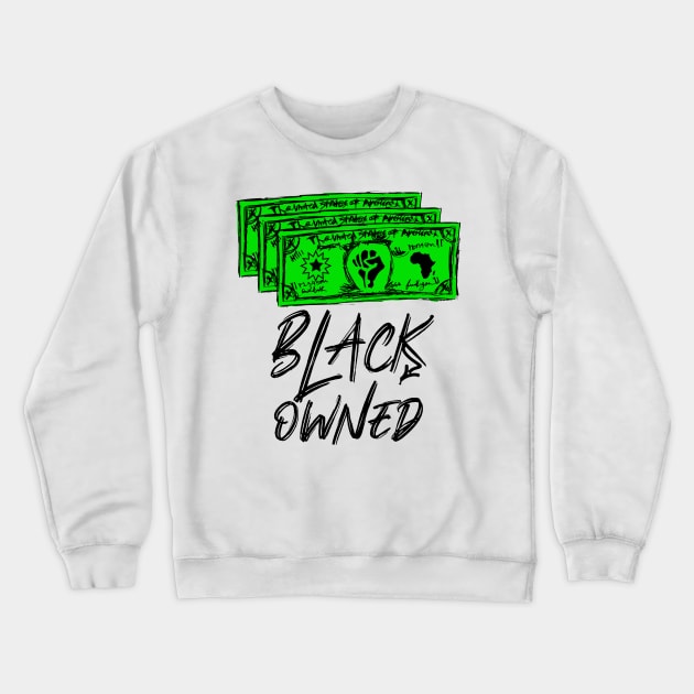 Black Owned Graffiti Black Lettering with Rebellion Bucks Crewneck Sweatshirt by Glass Table Designs